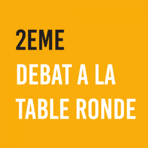 2EME DEBAT A LA TABLE RONDE